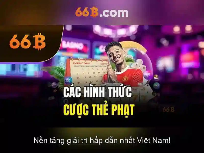  trải nghiệm cá cược - 66B